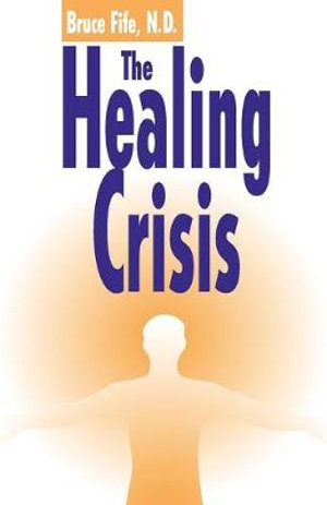 The Healing Crisis Bruce Fife