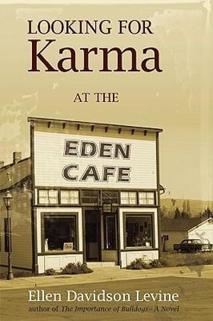 Looking for Karma at the Eden Cafe Ellen Davidson Levine