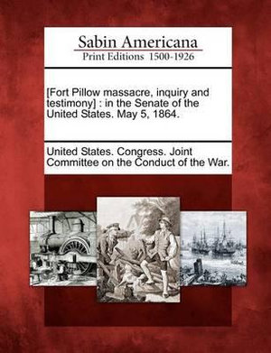 Fort Pillow Massacre US Congress