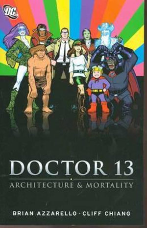 Doctor 13: Architecture and Mortality Brian Azzarello and Cliff Chiang