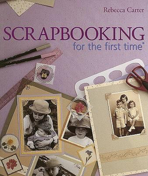 Scrapbooking for the first time Rebecca Carter