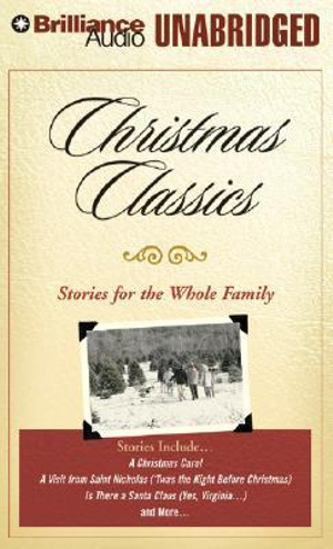 Christmas Classics: Stories for the Whole Family Various and Unspecified