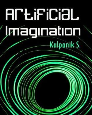 Artificial Imagination - Full Color Interior Kalpanik S.