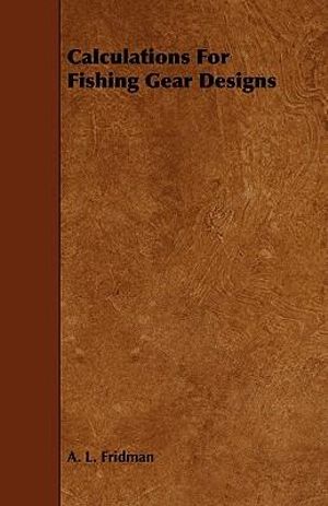 Calculations For Fishing Gear Designs A. L. Fridman