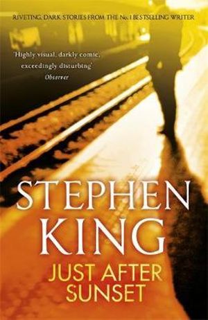 Just after Sunset by Stephen King (2008, HC/DJ) 1st Edition Just after Sunset by Stephen King (2008, HC/DJ) 1st Edition