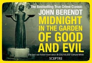 booktopia midnight in the garden of and evil flipback edition by berendt booktopia midnight in the garden of and evil flipback edition by berendt