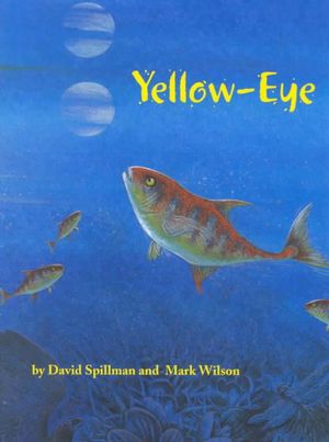 Yellow-Eye David Spillman and Mark Wilson