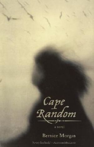 Cape Random: A Novel Bernice Morgan
