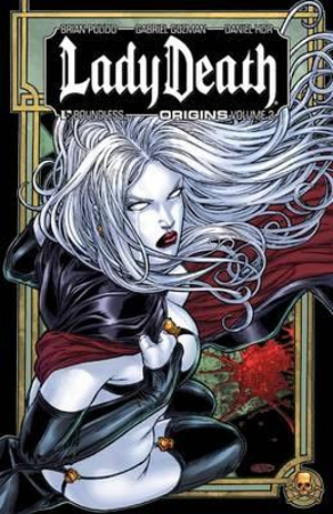 Lady Death: Origins, Vol. 2 Brian Pulido, Gabriel Guzman and Daniel HDR