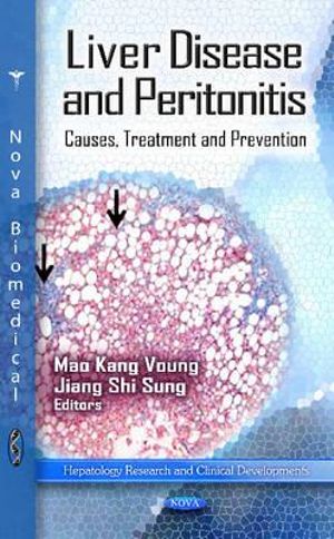 Liver Disease and Peritonitis: Causes, Treatment and Prevention Mao Kang Voung and Jiang Shi Sung
