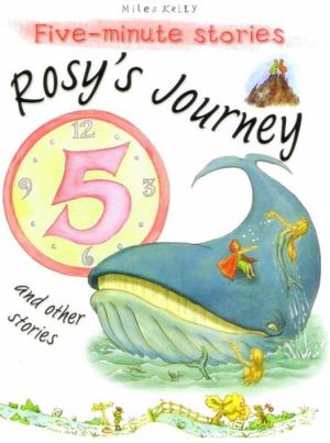 Rosy's Journey and Other Stories (5 Minute Stories) Belinda Gallagher