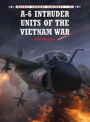 A-6 Intruder Units 1974-96 by Rick Morgan Paperback Book A-6 Intruder Units 1974-96 by Rick Morgan Paperback Book