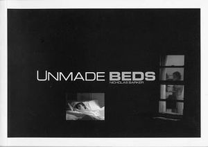 Unmade Beds: From the Feature Film Nicholas Barker