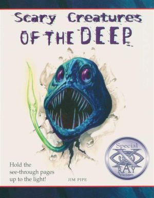 Scary Creatures of the Deep Jim Pipe