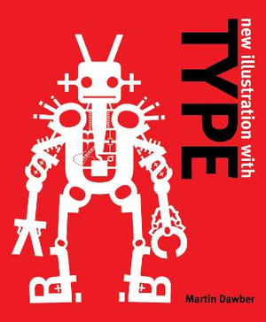 New Illustration with Type (New Illustration Series) Martin Dawber