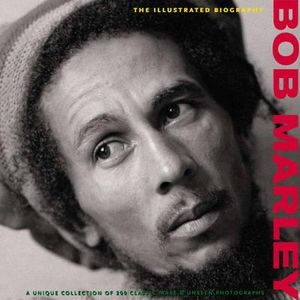 Bob Marley The Illustrated Biography | booktopia bob marley the illustrated biography a Bob Marley The Illustrated Biography | booktopia bob marley the illustrated biography a