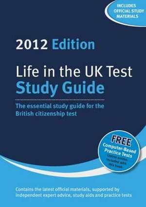 Life In The UK Test: Study Guide 2011 Henry Dillon and George Sandison