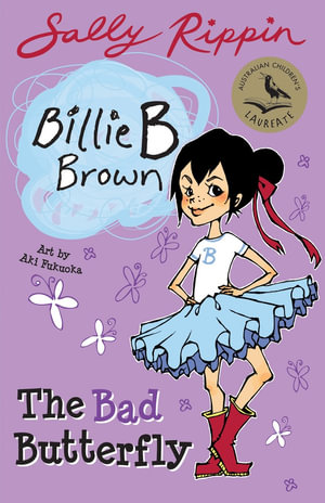 Billie B Brown: The Bad Butterfly Sally Rippin