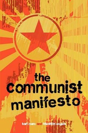 The Communist Manifesto By Karl Marx And