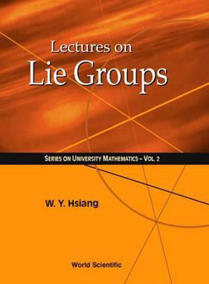 Lectures on Lie groups Wu Yi Hsiang