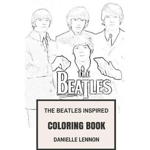Beatles Inspired Coloring Book, Beatlemania And Classic English Rock Inspired Adult Coloring Book By Dannielle Lennon 9781544819785 Booktopia Beatles Inspired Coloring Book, Beatlemania And Classic English Rock Inspired Adult Coloring Book By Dannielle Lennon 9781544819785 Booktopia