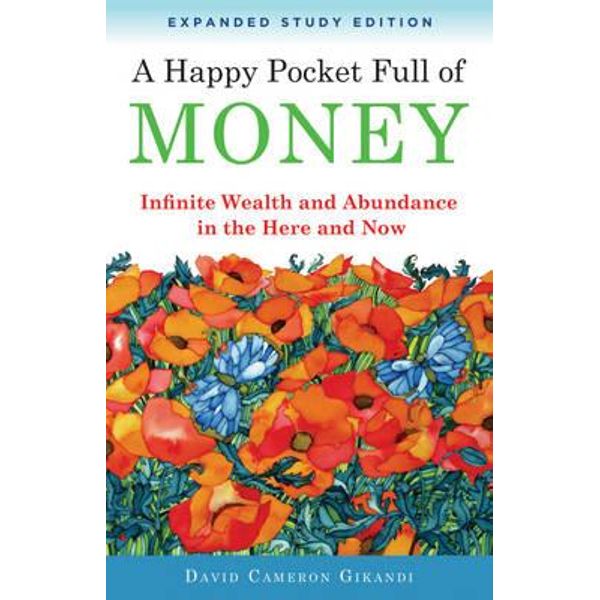 A Happy Pocket Full Of Money Audiobook Free A Happy Pocket Full of Money, Expanded Study Edition, Infinite Wealth