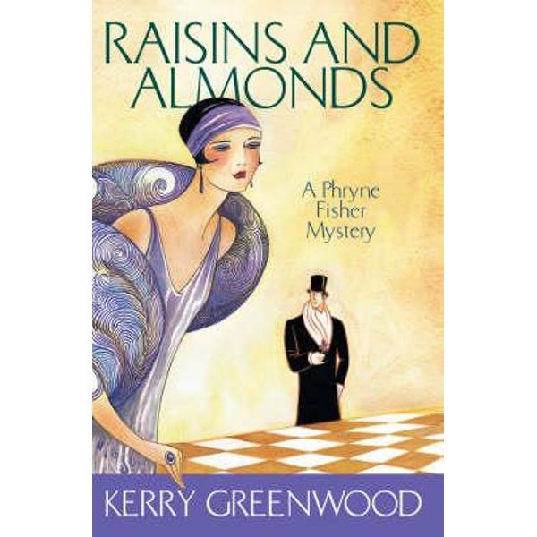 Raisins and Almonds, Phryne Fisher Book 9 by Kerry Greenwood