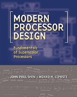 Cover of Modern Processor Design: Fundamentals of Superscalar Processors