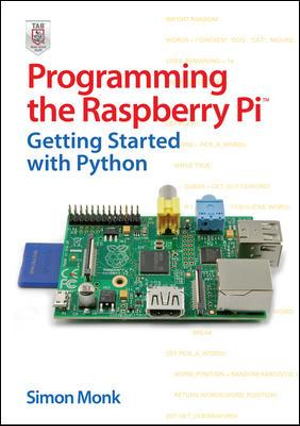 Cover of Programming the Raspberry Pi: Getting Started with Python