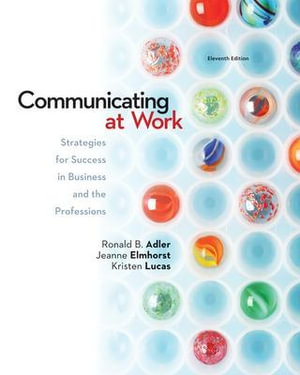 Cover of Communicating at Work: Strategies for Success in Business and the Professions