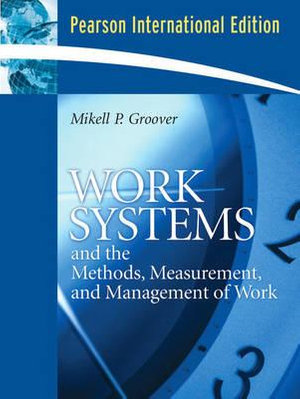 Cover of Work Systems and the Methods, Measurement, and Management of Work
