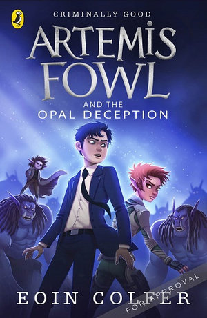 Artemis Fowl Series Artemis Fowl And The Opal Deception Artemis Fowl Series Book 4 By Eoin Colfer 9780141339139 Booktopia