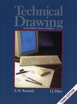 Cover of Technical Drawing : an Australian Course in Graphics