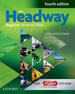 Cover of New Headway: Beginner Fourth Edition: Student's Book and iTutor Pack
