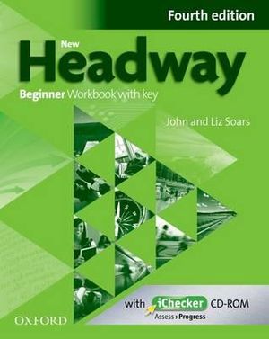 Cover of New Headway: Beginner Fourth Edition: Workbook + iChecker with Key