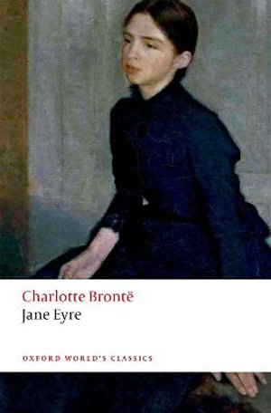 Jane Eyre Oxford World S Classics By Charlotte Bronte 9780198804970 Booktopia