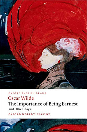 Cover of The Importance of Being Earnest and Other Plays