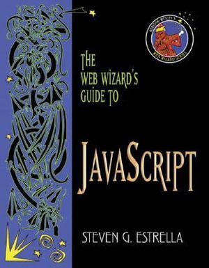 Cover of The Web Wizard's Guide to JavaScript