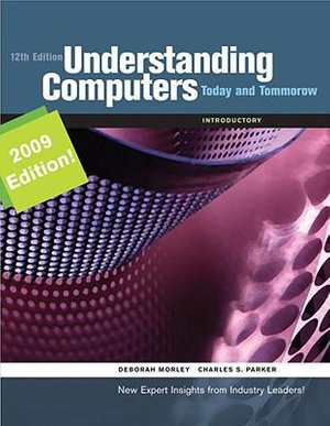 Cover of Understanding Computers : Today & Tomorrow, 2009 Update