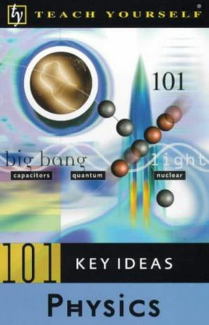 Cover of Teach Yourself 101 Key Ideas -  Physics