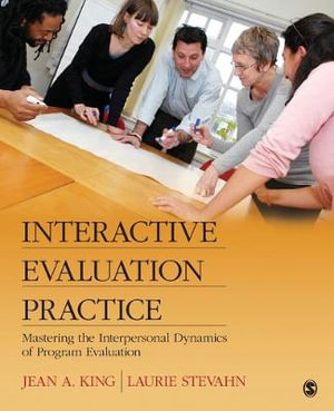Cover of Interactive Evaluation Practice: Mastering the Interpersonal Dynamics of Program Evaluation