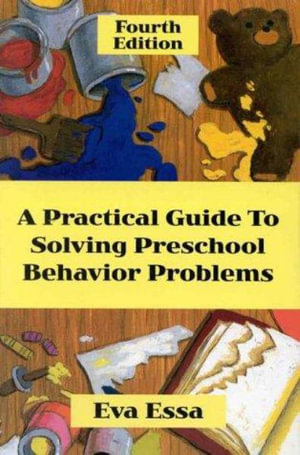 Cover of A Practical Guide to Solving Preschool Behavior Problems
