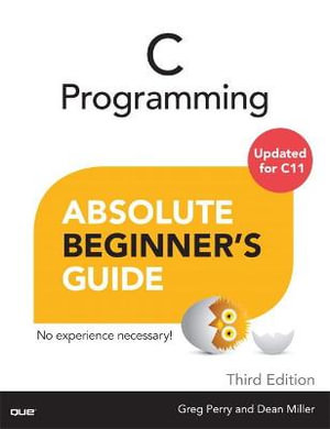 Cover of C Programming Absolute Beginner's Guide