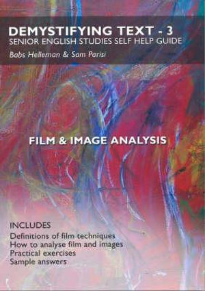Cover of Film & image analysis : how film techniques shape meaning & reflect attitudes & values