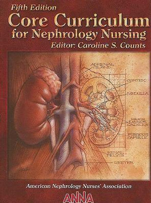 Cover of Core Curriculum for Nephrology Nursing