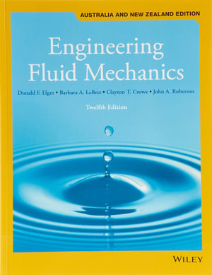 Cover of Engineering Fluid Mechanics, 12th Australia and New Zealand Edition (Black and White) with Wiley E-Text Card Set