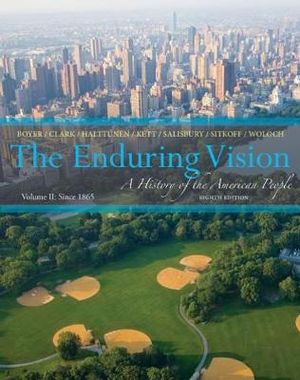 Cover of The Enduring Vision: A History of the American People, Volume II: Since 1865