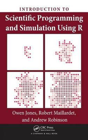Cover of Introduction to Scientific Programming and Simulation Using R