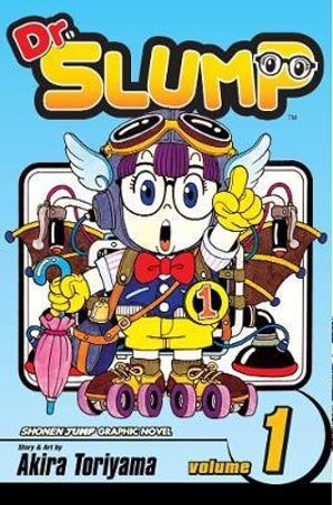 Dr Slump Vol 1 Dr Slump By Akira Toriyama 9781591169505 Booktopia