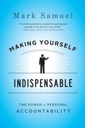 Cover of Making Yourself Indispensable